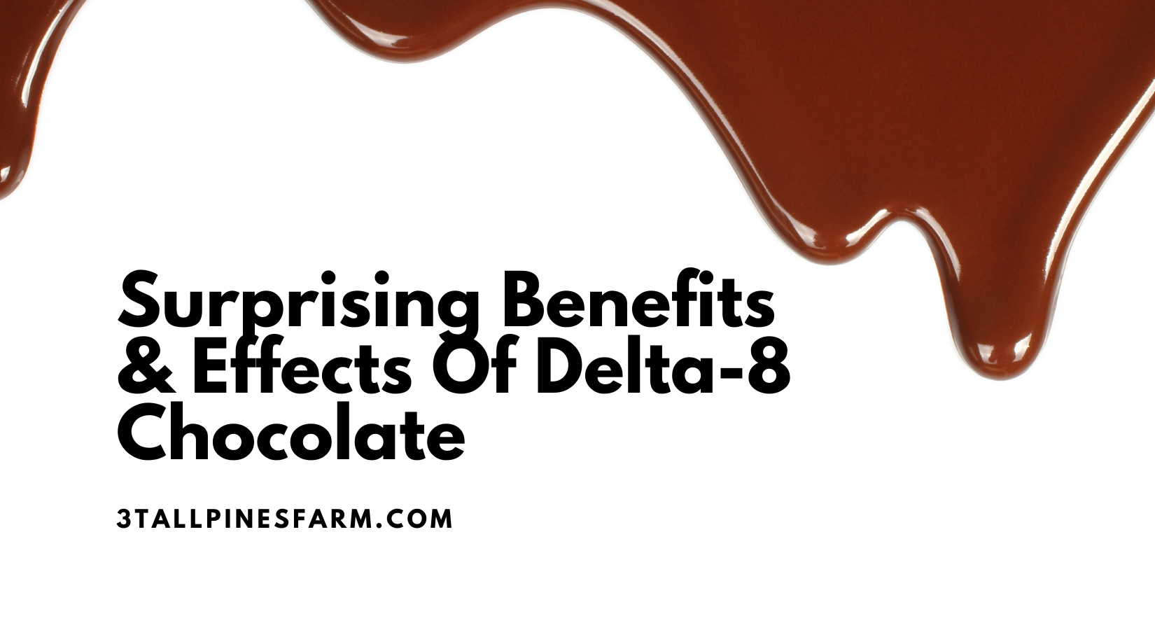 Surprising Benefits & Effects of Delta-8 Chocolate