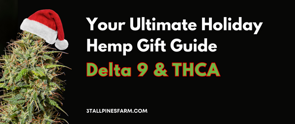 3 Tall Pines' Ultimate Holiday Gift Guide: Delight with Delta 9 & THCA